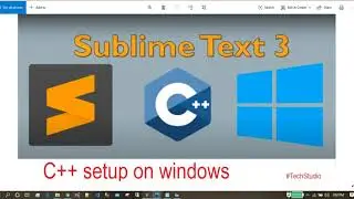 sublime text 3 c++ setup #techstudio