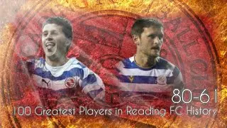 100 Greatest Players in Reading FC History | 80-61