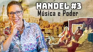 #OS59 - História da ópera: HANDEL #3: Música e Poder