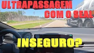 BYD Seal - diário - 29/09/2025 Ultrapassar com o Seal é seguro?