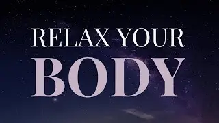 Body Relaxation for Deep Sleep | A Gentle Head-to-Toe Meditation