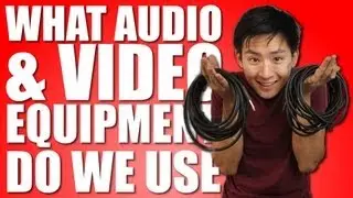 What Audio & Video Equipment Do We Use