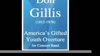 Don Gillis (1912-1978) : America's Gifted Youth Overture (c. 1945 ?)