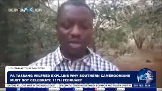 Pa Tassang Wilfred explains why Southern Camerouns must not celebrate 11th February