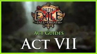 Path of Exile: Руководства по актам и прокачке &mdash; Акт VII