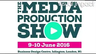 Visual Impact at Media Production Show 2016, June 9-10