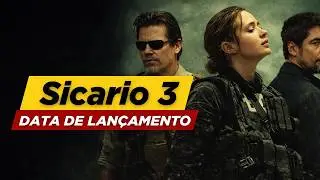 Sicario 3 Data De Lan&ccedil;amento! Not&iacute;cias De Cinema De 2025!