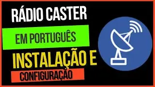 RÁDIO CASTER EM PORTUGUÊS - COMO INSTALAR E CONFIGURAR PASSO A PASSO