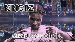 King DZ clibe musique officiel 2025.
