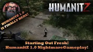 Начинаем с чистого листа! HumanitZ 1 0 Кошмарный геймплей!