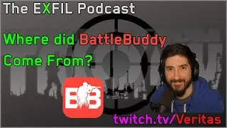 Where did BattleBuddy Come From? |  EXFIL Podcast Clip | Episode 18 (An Escape From Tarkov Podcast)