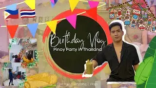 Birthday Vlog! Pinoy Party in Thailand | Plor Tries Vlogs