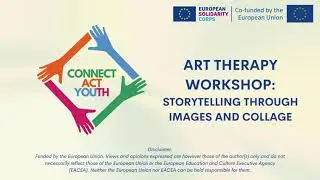 CONNECT ACT YOUTH: Art Therapy Workshop - Storytelling through images and collage