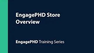 EngagePHD Store Overview