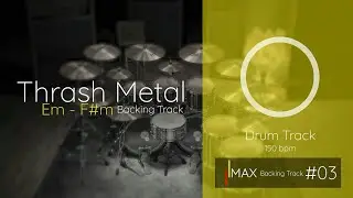 #03 Thrash Metal Backing Track [ DRUM TRACK ] Jam in Em - F#m