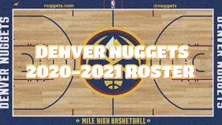 Denver Nuggets Roster 2020-2021 Season