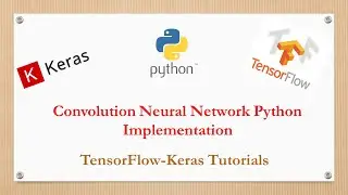 Convolution Neural Network Implementation : CNN implementation Using PythonTensorFlow