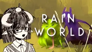 finally... the rain world stream.. [Rainworld]