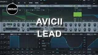 HOW TO MAKE AVICII LEAD | Serum 2 Sound Design Tutorial