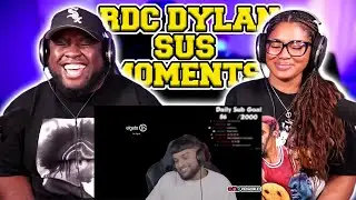 Kidd and Cee Reacts To RDC Dylan SUS Moments