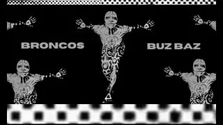 Buz Baz &ndash; Broncos [Official Music Video]