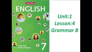 Yeni 7-ci sinif ingilis dili.Unit 1.Lesson:Grammar B (səh 12,13)