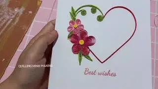 2 mẫu thiệp đơn giản Quilling