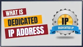 What Is A Dedicated IP Address? What Are The Benefits -2025