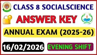 Class 8 Socialscience Final(Evening shift)answer key 2025-26 Sst paper solution 2026/ marking scheme
