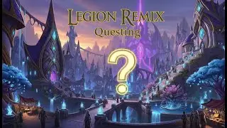 Day 26 – Suramar Questing & Artifact Power Grind  WoW Legion Remix Livestream
