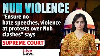 Nuh Violence Reaches Supreme Court of India | Precautions Ordered In Sensitive Areas