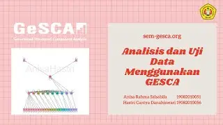 GESCA | Analisis & Uji Hipotesis Menggunakan Web Gesca | Anisa Rahma & Hastri Cantya