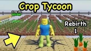 I Unlocked my FIRST REBIRTH on CROP TYCOON (Roblox)