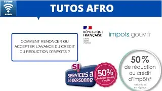 COMMENT RENONCER OU ACCEPTER L'AVANCE DU CREDIT OU REDUCTION D'IMPOTS ?