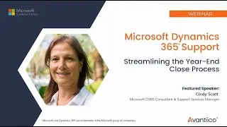Streamlining the Year-End Close Process with Microsoft Dynamics 365: Best Practices for Enterprises