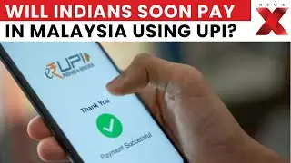 UPI Goes Global? How India&ndash;Malaysia Payments Link Will Change Travel & Remittances | NewsX