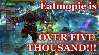 Eatmopie is over FIVE THOUSAND!!!!! Raiding Again & some Windwalker Monk Arenas