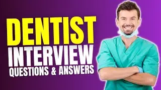 Dentist Interview Questions and Answers | Preparation For Dentist Interview