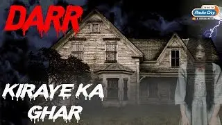 Darr - Kiraye ka Ghar | Hindi Horror Story | Radio City