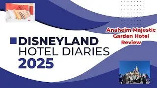 Anaheim Majestic Garden Hotel Review