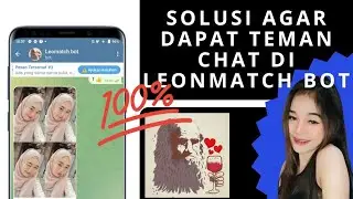 SOLUTION To Get Chat Friends on Leonmatch Bot Telegram