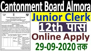 Cantonment Board Almora Junior Clerk Recruitment 2020 &brvbar;&brvbar; Cantt Board Almora Clerk Online Form 2020