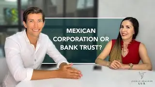 MEXICAN CORPORATION OR BANK TRUST. INTERVIEW WITH SEKURALAW.