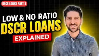 Low & No Ratio DSCR Loans Explained | How Investors Finance Properties &ndash; Part 3