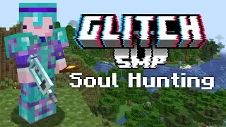 Hunting GlitchSMP's Souls... ***