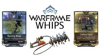 Warframe Stances - Burning Wasp & Coiling Viper (Whips)