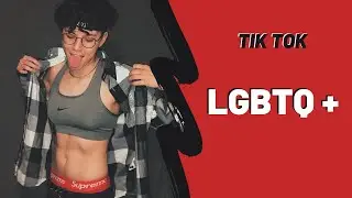 LGBTQ+ TIK TOK COMPILATION