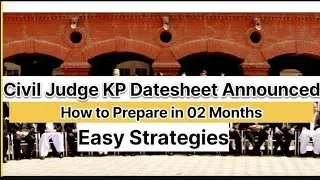 How to Prepare Civil Judge Exam KP 2025 in 2 Months | Strategies to Cover All Subjects