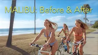 MALIBU: Before & After - How Paradise Turned Into Hell