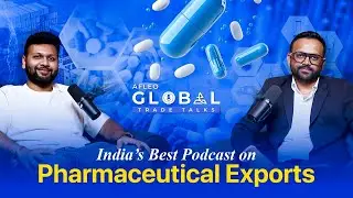 India&rsquo;s Best Podcast on Pharma Exports | Learn Product| Market| Strategy| Future Opportunities